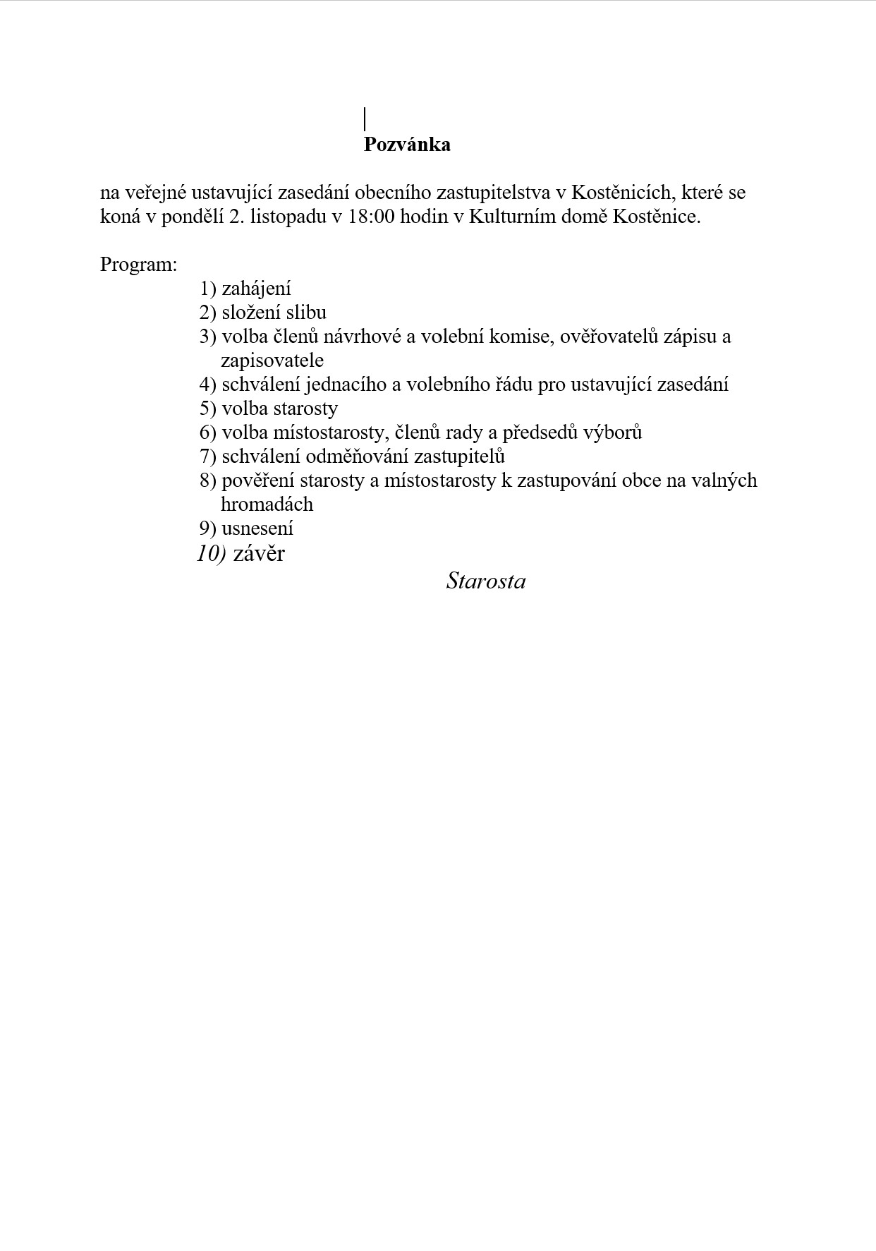 Ustavující zasedání<br>obecního zastupitelstva Ustavující zasedání<br>obecního zastupitelstva
